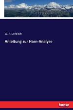 Anleitung zur Harn-Analyse af W. F. Loebisch
