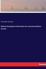 Biblisch-theologisches Wörterbuch der neutestamentlichen Gräzität af Hermann Cremer