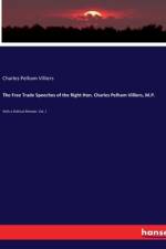 The Free Trade Speeches of the Right Hon. Charles Pelham Villiers, M.P. af Charles Pelham Villiers