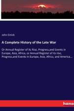 A Complete History of the Late War af John Entick