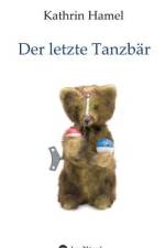 Der letzte Tanzbär af Kathrin Hamel