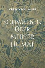 Schwalben über meiner Heimat af Christa Bohlmann