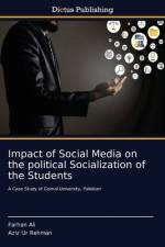 Impact of Social Media on the political Socialization of the Students af Farhan Ali