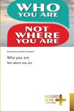 Who you are af Ezechukwu Charles Chidozie