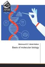 Basis of molecular biology af Mahmoud E F Abdel-Haliem