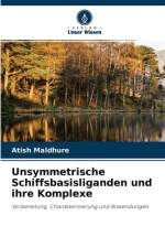 Unsymmetrische Schiffsbasisliganden und ihre Komplexe af Atish Maldhure