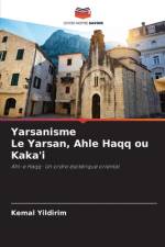 Yarsanisme Le Yarsan, Ahle Haqq ou Kaka'i af Kemal Yildirim
