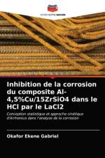 Inhibition de la corrosion du composite Al-4,5%Cu/15ZrSiO4 dans le HCl par le LaCl2 af Okafor Ekene Gabriel