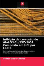 Inibição da corrosão de Al-4.5%Cu/15ZrSiO4 Composto em HCl por LaCl2 af Okafor Ekene Gabriel