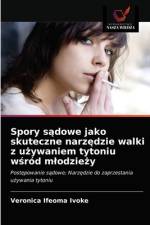 Spory s¿dowe jako skuteczne narz¿dzie walki z u¿ywaniem tytoniu w¿ród m¿odzie¿y af Veronica Ifeoma Ivoke