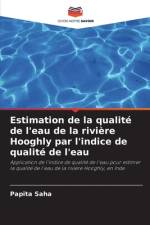 Estimation de la qualite de l'eau de la riviere Hooghly par l'indice de qualite de l'eau af Papita Saha