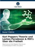 Karl Poppers Theorie und Lockes Paradoxon & Mill's UEber die Freiheit af Kemal Yildirim