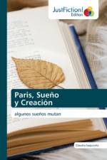 Paris, Sueno y Creacion af Saquicela Claudia Saquicela