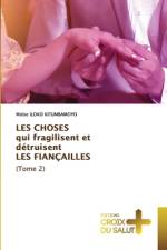 LES CHOSES qui fragilisent et détruisent LES FIANÇAILLES (Tome 2) af Moïse Iloko Kitumbamoyo