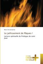 Le jaillissement de Pâques ! af Marie Ancilla Durliat