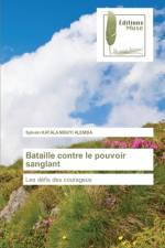 Bataille contre le pouvoir sanglant af Sylvain Katala Mbuyi Alemba