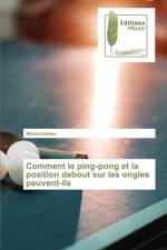Comment le ping-pong et la position debout sur les ongles peuvent-ils af Alexey Imamov