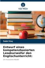 Entwurf eines kompetenzbasierten Lesekursesfur den Englischunterricht af Sabri Koç