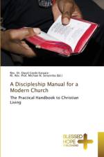 A Discipleship Manual for a Modern Church af REV Dr David Goobi Kataate