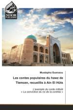 Les contes populaires du hawz de Tlemcen, recueillis à Ain El Hûts af Mustapha Guenaou