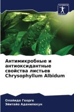 Antimikrobnye i antioxidantnye swojstwa list'ew Chrysophyllum Albidum af Olajide George