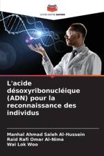 L'acide désoxyribonucléique (ADN) pour la reconnaissance des individus af Manhal Ahmad Saleh Al-Hussein