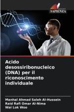 Acido desossiribonucleico (DNA) per il riconoscimento individuale af Manhal Ahmad Saleh Al-Hussein