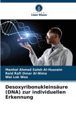 Desoxyribonukleinsäure (DNA) zur individuellen Erkennung af Manhal Ahmad Saleh Al-Hussein
