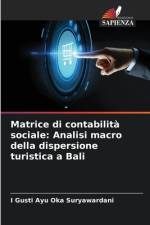 Matrice di contabilità sociale: Analisi macro della dispersione turistica a Bali af I Gusti Ayu Oka Suryawardani
