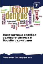 Nanochasticy serebra zelenogo sinteza w bor'be s komarami af Marimuthu Gowindaradzhan