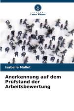 Anerkennung auf dem Prüfstand der Arbeitsbewertung af Isabelle Mallet