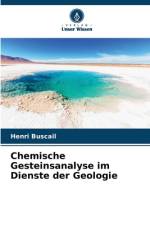 Chemische Gesteinsanalyse im Dienste der Geologie af Henri Buscail