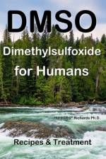 DMSO Dimethylsulfoxide for Humans af Herb Roi Richards