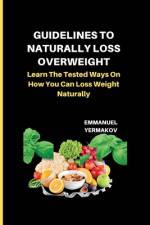 Guidelines to Naturally Loss Overweight af Emmanuel Yermakov