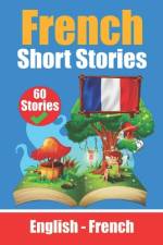 Short Stories in French English and French Stories Side by Side af Skriuwer Com