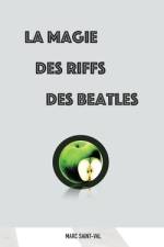 La magie des riffs des Beatles af Marc Saint-Val