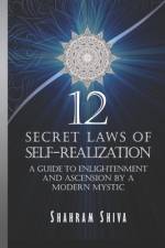 12 Secret Laws of Self-Realization af Shahram Shiva