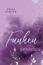 Wenn Funken springen af Enisa Carter