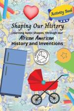 Shaping Our History Activity Book af Portia George