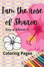 I am the rose of Sharon... Song of Solomon 2 af Portia George