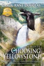 Choosing Yellowstone af Carol Anne Douglas