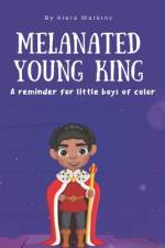 Melanated Young King af Kiera Watkins