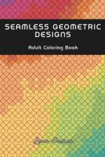 Seamless Geometric Designs Coloring Book af Lena Sosica