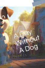 A Day Without A Dog af Sebastien Dehi