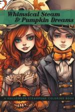 Whimsical Steam & Pumpkin Dreams af Kristie L Kenefick