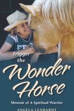 Trigger the Wonder Horse af Angela Lenhardt