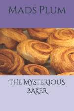 The Mysterious Baker af Mads Plum