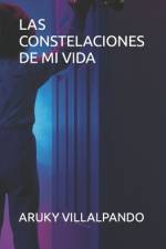 Las Constelaciones de Mi Vida af Aruky Villalpando