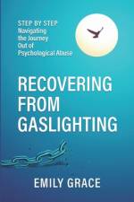 Recovering from Gaslighting af Emily Grace