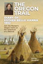 The Oregon Trail Diary of 1852 af Johnny Vincento
